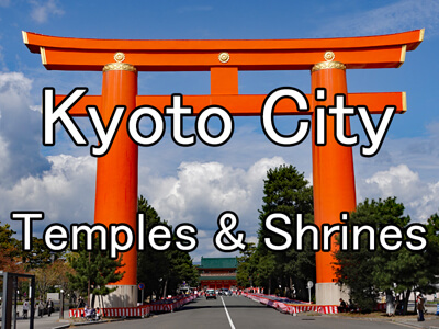Kyoto City Temples & Shrines List
