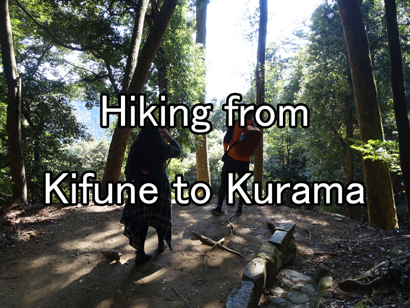 Hiking from Kifune Shrine to Kurama Temple (kyoto)